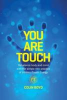 You Are Touch