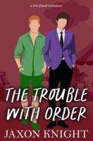 The Trouble With Order