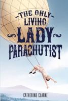 The Only Living Lady Parachutist