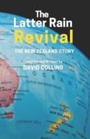 The Latter Rain Revival: The New Zealand Story