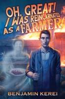 Oh, Great! I was Reincarnated as a Farmer: A LitRPG Adventure