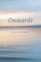 Onwards: Poems for life's departure