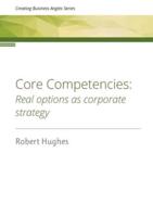 Core Competencies: Real options as corporate strategy
