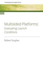Multisided Platforms: Evaluating launch conditions