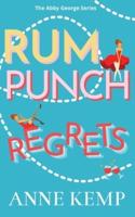 Rum Punch Regrets