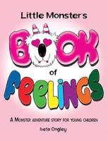 Little Monster's Book of Feelings: A Monster Adventure Story for Young Children