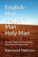 English-Man, Beggar-Man, Holy-Man
