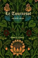 Le Tournesol and Other Poems