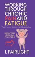 Working Through Chronic Pain and Fatigue