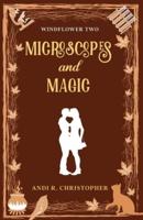 Microscopes and Magic
