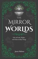 The Mirror Worlds