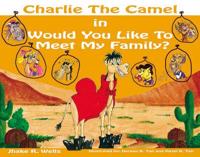 Charlie the Camel in Would You Like to Meet My Family?