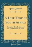 A Life Time in South Africa