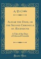 Alfgar the Dane, or the Second Chronicle of Aescendune