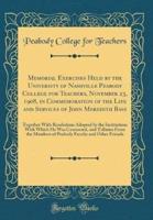 Memorial Exercises Held by the University of Nashville Peabody College for Teachers, November 23, 1908, in Commemoration of the Life and Services of John Meredith Bass