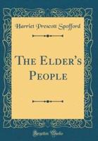 The Elder's People (Classic Reprint)