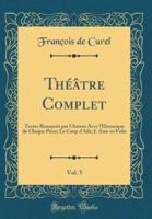 Theatre Complet, Vol. 5