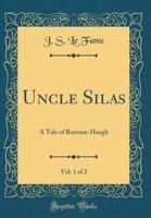 Uncle Silas, Vol. 1 of 2