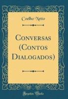 Conversas (Contos Dialogados) (Classic Reprint)