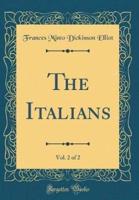 The Italians, Vol. 2 of 2 (Classic Reprint)