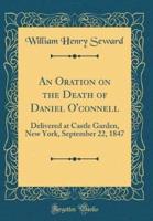 An Oration on the Death of Daniel O'Connell