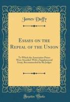 Essays on the Repeal of the Union