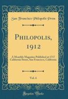 Philopolis, 1912, Vol. 6