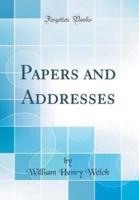 Papers and Addresses (Classic Reprint)