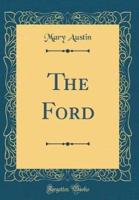 The Ford (Classic Reprint)