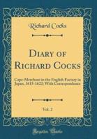 Diary of Richard Cocks, Vol. 2