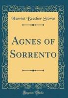 Agnes of Sorrento (Classic Reprint)