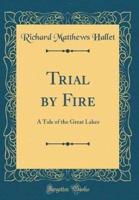 Trial by Fire