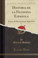 Historia De La Filosofï¿½a Espaï¿½ola, Vol. 2