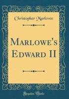 Marlowe's Edward II (Classic Reprint)