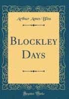 Blockley Days (Classic Reprint)