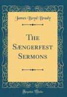 The Saengerfest Sermons (Classic Reprint)