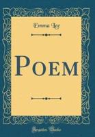 Poem (Classic Reprint)