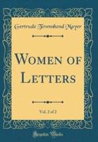 Women of Letters, Vol. 2 of 2 (Classic Reprint)