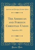 The American and Foreign Christian Union, Vol. 2