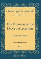 The Purgatory of Dante Alighieri, Vol. 2