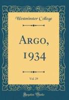 Argo, 1934, Vol. 29 (Classic Reprint)