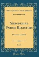 Shropshire Parish Registers, Vol. 3