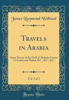 Travels in Arabia, Vol. 2 of 2