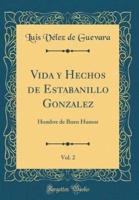 Vida Y Hechos De Estabanillo Gonzalez, Vol. 2