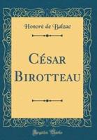 Cesar Birotteau (Classic Reprint)