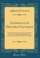 Cosmopolitï¿½ Historia Naturalis