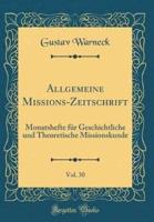 Allgemeine Missions-Zeitschrift, Vol. 30