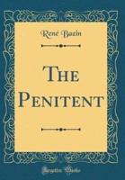 The Penitent (Classic Reprint)