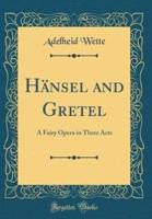 Hï¿½nsel and Gretel