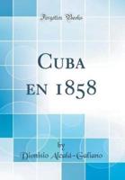 Cuba En 1858 (Classic Reprint)